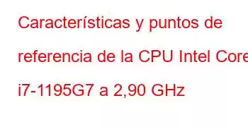 Características y puntos de referencia de la CPU Intel Core i7-1195G7 a 2,90 GHz